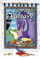Storia del fantasy. Dall'Odissea a Game of thrones di Elena Romanello edito da Anguana Edizioni