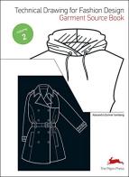Technical drawing for fashion. Ediz. inglese, spagnola, francese e tedesca. Con CD-ROM vol.2 edito da The Pepin Press