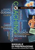 Manuale di preparazione per istruttori di bodybuilding e fitness di Massimo Rapini edito da Autopubblicato