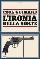 L'ironia della sorte di Paul Guimard edito da L'orma