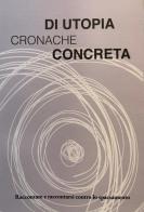 Cronache di utopia concreta. Raccontare e raccontarsi contro lo spaesamento edito da I Libri di Mompracem