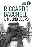 Il mulino del Po di Riccardo Bacchelli edito da Mondadori