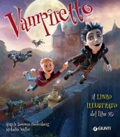Vampiretto. Il libro illustrato del film 3D. Ediz. a colori di Angela Sommer-Bodenburg, Nicholas Waller edito da Giunti Editore