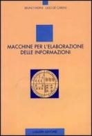 Macchine per l'elaborazione delle informazioni di Bruno Fadini, Ugo De Carlini edito da Liguori