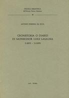 Cronistoria o diario di Monsignor Luigi Lasagna (marzo 1893-novembre 1895) di Antonio Ferreira Da Silva edito da LAS