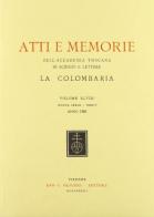 Atti e memorie dell'Accademia toscana di scienze e lettere «La Colombaria». Nuova serie vol.48 edito da Olschki