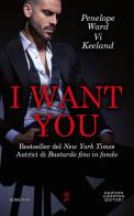 I want you di Penelope Ward, Vi Keeland edito da Newton Compton Editori