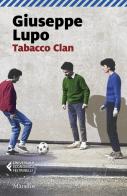 Tabacco Clan di Giuseppe Lupo edito da Marsilio