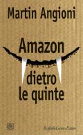Amazon dietro le quinte di Martin Angioni edito da Raffaello Cortina Editore