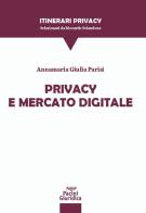 Privacy e mercato digitale di Annamaria Giulia Parisi edito da Pacini Giuridica