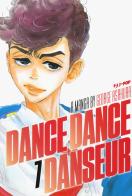 Dance dance danseur vol.7 di George Asakura edito da Edizioni BD