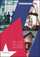 Contemporanea Cuba. Mi isla es una ciudad. Catalogo della mostra (Milano, 27 giugno-6 luglio 2008). Ediz. italiana e inglese edito da Silvana