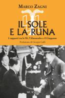 Il sole e la runa. I rapporti tra le SS, l'Ahnenerbe e il Giappone di Marco Zagni edito da Ugo Mursia Editore
