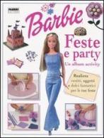Barbie. Feste e party. Un album activity edito da Fabbri