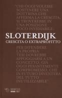 Crescita o extraprofitto di Peter Sloterdijk edito da Mimesis