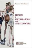 Principi di psicopedagogia per le attività motorie di Francesco Peluso Cassese edito da Edizioni Univ. Romane