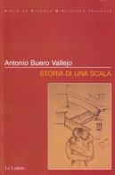 Storia di una scala di Antonio Buero Vallejo edito da Le Lettere