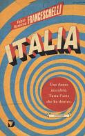 Italia di Fabio Massimo Franceschelli edito da Del Vecchio Editore