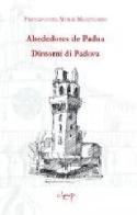 Alredodes de Padua-Dintorni di Padova di Francisco Del Moral Manzanares edito da CLEUP