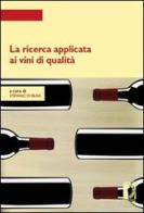 La ricerca applicata ai vini di qualità edito da Firenze University Press
