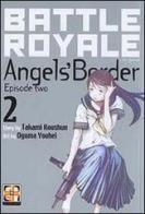 Battle Royale angels' border vol.2 di Koushun Takami, Mioko Ohnishi edito da Goen