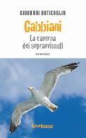 Gabbiani. La caverna dei sopravvissuti di Giovanni Anticaglia edito da LuoghInteriori