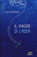Il viaggio di Caden di Neal Shusterman edito da Il Castoro HotSpot