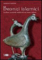 Bronzi islamici. Sculture zoomorfe medievali nei musei italiani di Damiano Anedda edito da Artemide