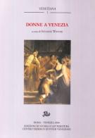Donne a Venezia edito da Storia e Letteratura