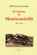 Il comune di Montecastrille, 1919-1946 di Zefferino Cerquaglia edito da Ediart