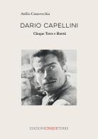 Dario Capellini. Cinque Terre e libertà di Attilio Casavecchia edito da Edizioni Cinque Terre