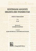 Iustiniani Augusti Digesta seu Pandectae vol.2 edito da Giappichelli