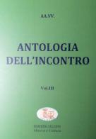 Antologia dell'incontro vol.3 edito da Teleion - Musica e Cultura