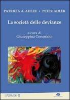 La società delle devianze di Patricia A. Adler, Peter Adler edito da Kurumuny