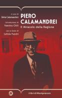 Piero Calamandrei. Il miracolo della ragione edito da I Libri di Mompracem