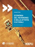 Economia del patrimonio e delle attività culturali. Strumenti di analisi di Amedeo Di Maio edito da Hoepli