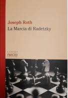 La marcia di Radetzky di Joseph Roth edito da Foschi (Santarcangelo)