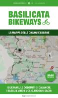 Basilicata Bikeways. La mappa delle ciclovie lucane edito da Typimedia Editore
