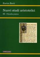 Nuovi studi aristotelici. Ediz. bilingue vol.3 di Enrico Berti edito da Morcelliana