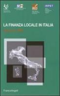 La finanza locale in Italia. Rapporto 2006 edito da Franco Angeli