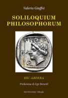Soliloquium philosophorum. Hic Abdera di Valerio Giuffrè edito da BastogiLibri