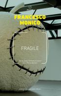 Fragile. Un nuovo immaginario del progresso di Francesco Monico edito da Meltemi