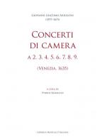 Concerti di camera a 2. 3. 4. 5. 6. 7. 8. 9. (Venezia, 1635) di Giovanni Giacomo Arrigoni edito da LIM