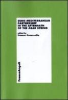 Euro-mediterranean partnership in the aftermath of the arab spring edito da Franco Angeli