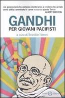 Gandhi per giovani pacifisti edito da Salani