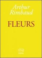 Fleurs di Arthur Rimbaud edito da Barbès