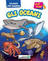 Oceani flip flap. Atlante per bambini. Ediz. a colori edito da Libreria Geografica