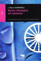 Karma ideologico ed economia di Mauro Scardovelli edito da Liberodiscrivere edizioni