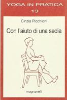 Con l'aiuto di una sedia di Cinzia Picchioni edito da Magnanelli