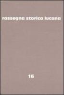 Rassegna storica lucana vol.16 edito da Osanna Edizioni